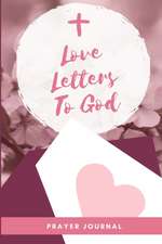 Love Letters To God