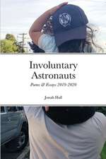 Involuntary Astronauts