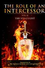 The Role of An Intercessor, Vol II -