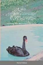 Lata siedemdziesi¿te (1971-1980)