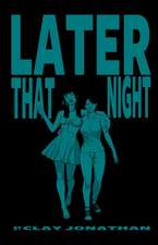 Later That Night