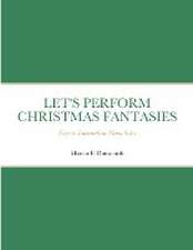 Let's Perform Christmas Fantasies