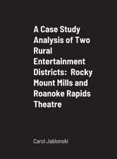 A Case Study Analysis of Two Rural Entertainment Districts