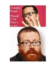 Frankie Boyle: Thank F*ck That's Over!: The Evil Scotsman!