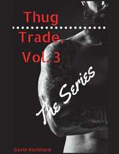 Thug Trade, Vol. 3: The Series