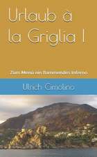 Urlaub À La Griglia: Zum Menü Ein Flammendes Inferno