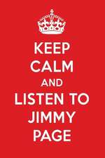 Keep Calm and Listen to Jimmy Page: Jimmy Page Designer Notebook