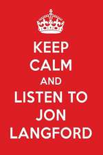 Keep Calm and Listen to Jon Langford: Jon Langford Designer Notebook