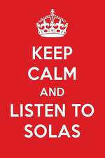 Keep Calm and Listen to Solas: Solas Designer Notebook