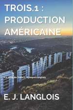 Trois.1: Production Américaine: La Suite de Trois.1: Synopsis Anglais