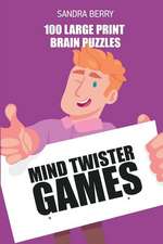 Mind Twister Games: Irasuto Puzzles - 100 Large Print Brain Puzzles