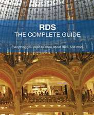 Rds - The Complete Guide: Everything You Need to Know about Rds. and More.