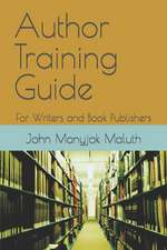 Author Training Guide: For Writers and Book Publishers