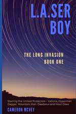 L.A.Ser Boy: Book One of the Long Invasion