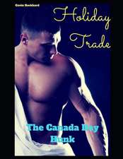 Holiday Trade: The Canada Day Hunk