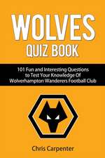 Wolverhampton Wanderers Quiz Book