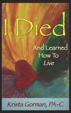 I Died and Learned How to Live