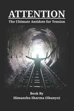 Attention: The Ultimate Antidote for Tension