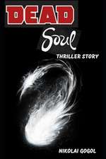 Dead Souls: Triller Story