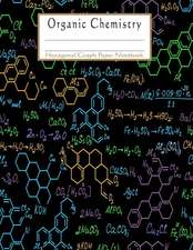 Organic Chemistry: Hexagonal Graph Paper Notebook, 1/2 Inch Hexagons, 106 Pages of Double-Sided, Large Sized at 8.5 X 11 Inches (Hexagona