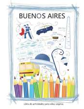 Buenos Aires: Libro de Actividades Para Ni