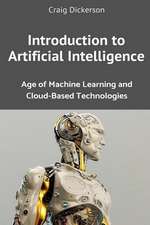 Introduction to Artificial Intelligence: Age of Machine Learning and Cloud-Based Technologies