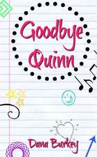 GOODBYE QUINN
