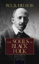 Souls of Black Folk (Original Classic Edition)