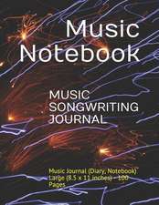 Music Songwriting Journal: Music Journal (Diary, Notebook) Large (8.5 X 11 Inches) - 100 Pages