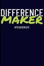 Emelia, E: DIFFERENCE MAKER #TEACHERLIFE