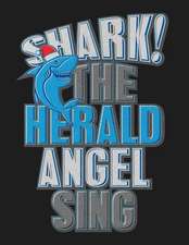 Shark the Herald Angel Sing: Lined Ruled Paper and Staff Manuscript Paper for Notes Lyrics and Music