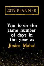 2019 Planner: You Have the Same Number of Days in the Year as Jinder Mahal: Jinder Mahal 2019 Planner