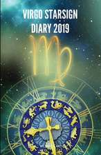 Virgo Starsign Diary 2019: Virgo Zodiac August 23rd to September 22nd Monthly Horoscope Daily Diary 2019