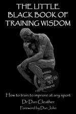 The Little Black Book of Training Wisdom