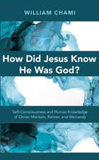 How Did Jesus Know He Was God?