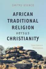 African Traditional Religion versus Christianity