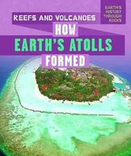 Reefs and Volcanoes: How Earth's Atolls Formed