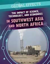 The Impact of Science, Technology, and Economics in Southwest Asia and North Africa