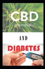 CBD Cannabidiol and Diabetes