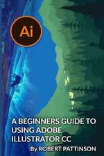 A Beginners Guide to Using Adobe Illustrator CC