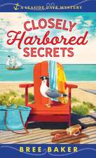 Baker, B: Closely Harbored Secrets