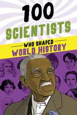 100 Scientists Who Shaped World History