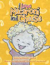 I Love Macaroni and Cheese