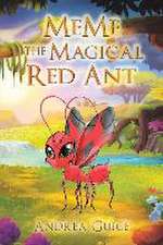 MeMe the Magical Red Ant