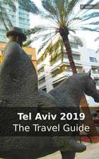 Tel Aviv 2019: The Travel Guide