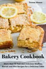 Moore, T: Bakery Cookbook