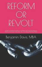 Reform or Revolt: A Push to End Discrimination in our Banks and Financial Institutions Based on Economic Class, Race, Sex or for Being D