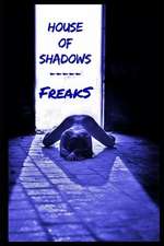 House of Shadows: Freaks