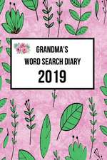 Grandma's Word Search Diary 2019: Week to View with Space for Reminders and Notes Plus Weekly Word Search Puzzle