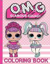 O.M.G. Glamour Squad: Coloring Book (Volume 1)